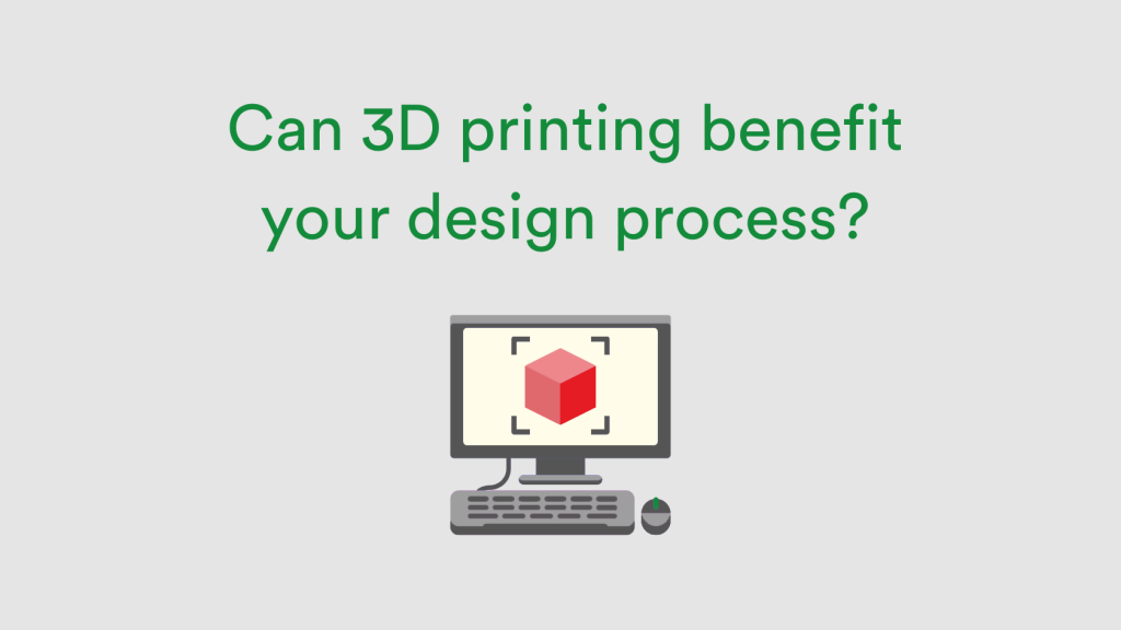 3D printed cube on the computer screen. Text "can 3D printing benefit your design process?"