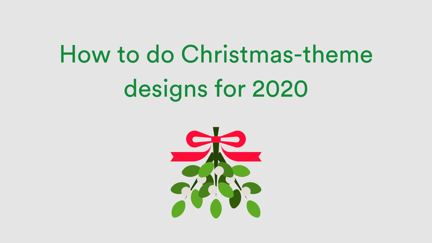 Make it a Canva Christmas, but be mindful of Covid