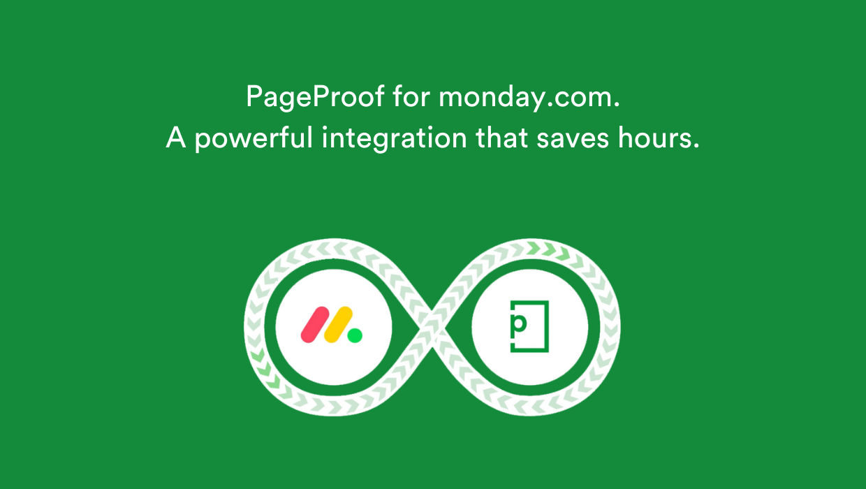 PageProof for monday.com. A powerful integration that saves hours.