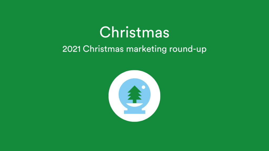 Best of Christmas marketing round-up 2021