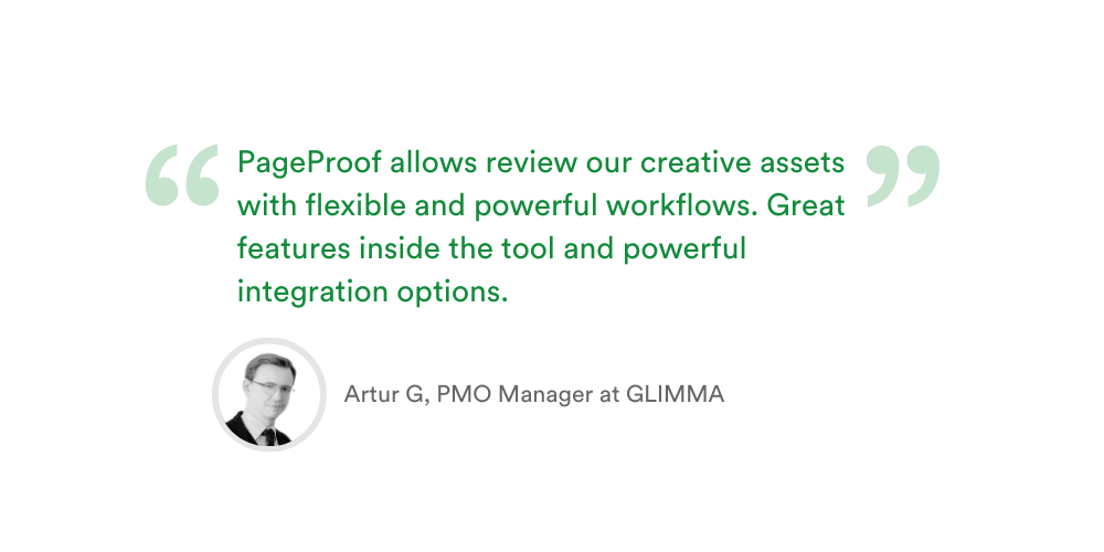 PageProof allows review our creative assets with flexible and powerful workflows - quote - Tips and tricks for marketing and creative teams