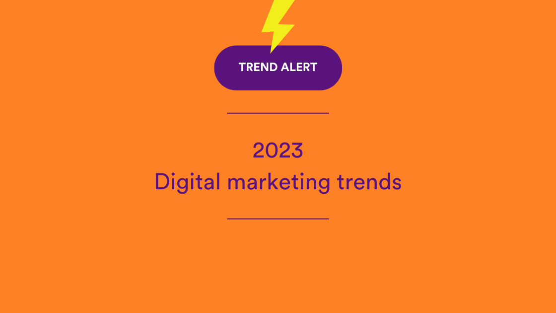 Top 5 digital marketing trends you need to know