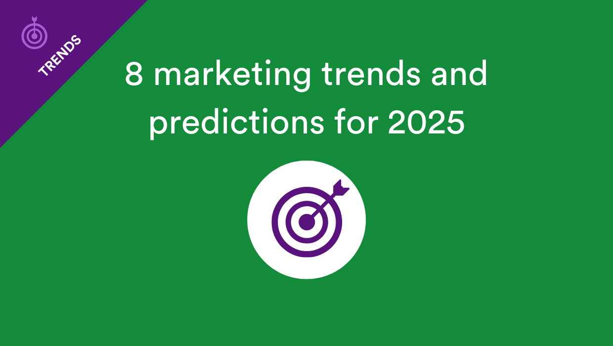 8 marketing trends and predictions for 2025 + examples
