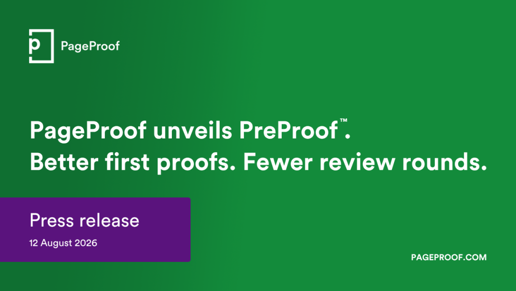 preproof-press-release-blog-header - Tips and tricks for marketing and creative teams Green PageProof press release banner with white headline about PreProof; purple 'Press release' badge at lower left showing date 12 August 2026; PAGEPROOF.COM text bottom right.